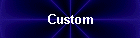 Custom